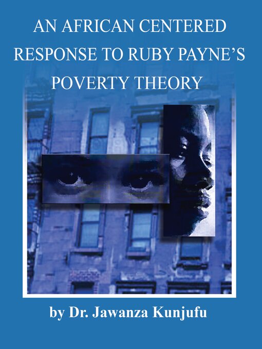 Title details for An African Centered Response to Ruby Payne's Poverty Theory by Jawanza Kunjufu - Available